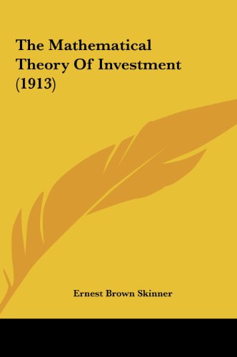 9781161833201: The Mathematical Theory Of Investment (1913)