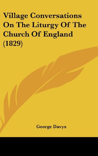 9781161839036: Village Conversations On The Liturgy Of The Church Of England (1829)