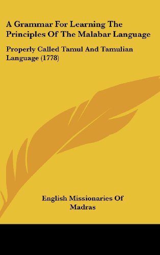 9781161850673: A Grammar for Learning the Principles of the Malabar Language: Properly Called Tamul and Tamulian Language (1778)