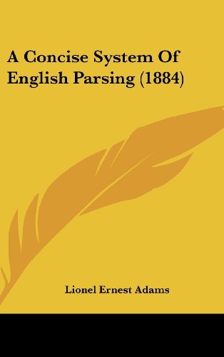 9781161853476: A Concise System Of English Parsing (1884)