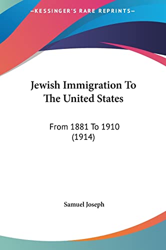 9781161879902: Jewish Immigration To The United States: From 1881 To 1910 (1914)