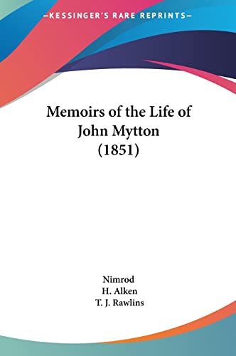 9781161892796: Memoirs of the Life of John Mytton (1851)