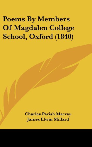 Poems by Members of Magdalen College School, Oxford (1840) (9781161897739) by Macray, Charles Parish; Millard, James Elwin; Macray, William Dunn