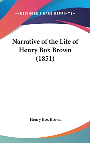 Imagen de archivo de Narrative of the Life of Henry Box Brown (1851) a la venta por ALLBOOKS1