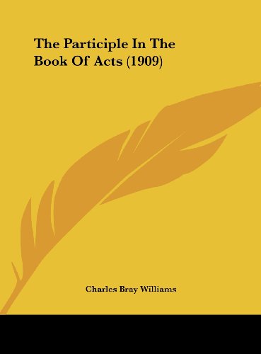 9781161926255: The Participle In The Book Of Acts (1909)