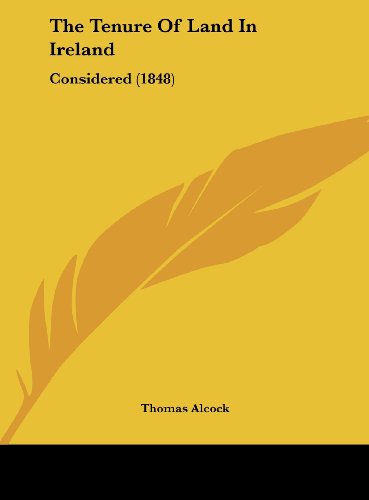 The Tenure of Land in Ireland: Considered (1848)