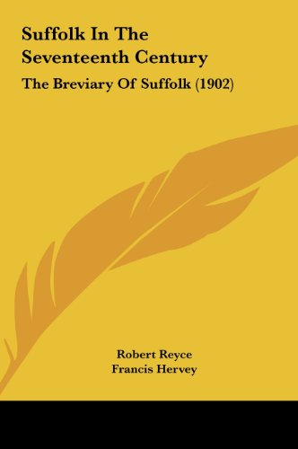 9781161949148: Suffolk In The Seventeenth Century: The Breviary Of Suffolk (1902)