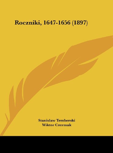 9781161950168: Roczniki, 1647-1656 (1897)