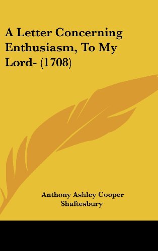 9781161988956: A Letter Concerning Enthusiasm, To My Lord- (1708)