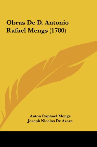 9781161995787: Obras de D. Antonio Rafael Mengs (1780)