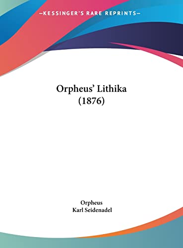 9781161999303: Orpheus' Lithika (1876)
