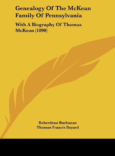 9781162012933: Genealogy Of The McKean Family Of Pennsylvania: With A Biography Of Thomas McKean (1890)