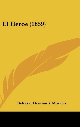 9781162026060: El Heroe (1659) (Spanish Edition)