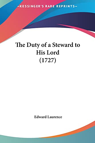 9781162032542: The Duty Of A Steward To His Lord (1727)