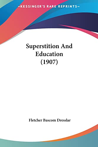 9781162032641: Superstition And Education (1907)