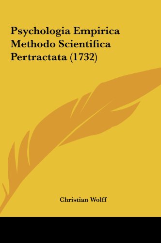 9781162036489: Psychologia Empirica Methodo Scientifica Pertractata (1732)