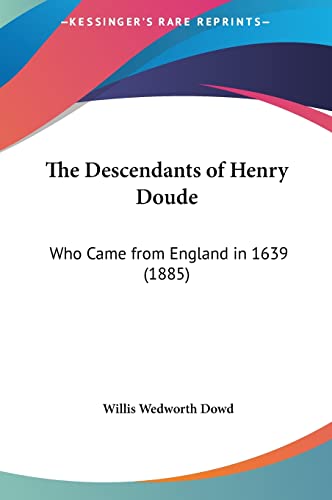9781162054919: The Descendants Of Henry Doude: Who Came From England In 1639 (1885)