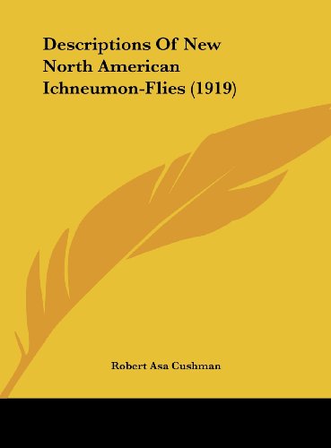 9781162068015: Descriptions of New North American Ichneumon-Flies (1919)