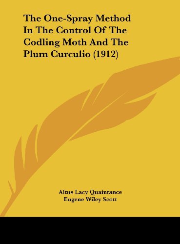 9781162069685: One-Spray Method in the Control of the Codling Moth and the