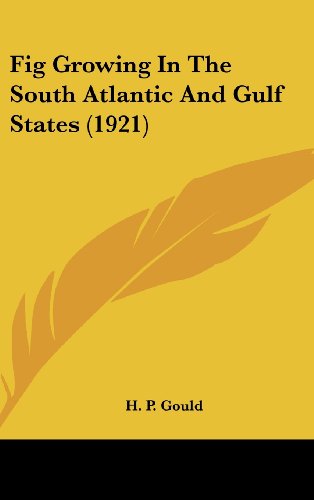 9781162076775: Fig Growing In The South Atlantic And Gulf States (1921)