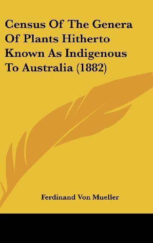 9781162089119: Census Of The Genera Of Plants Hitherto Known As Indigenous To Australia (1882)