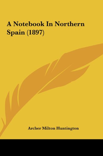 9781162096186: A Notebook in Northern Spain (1897)