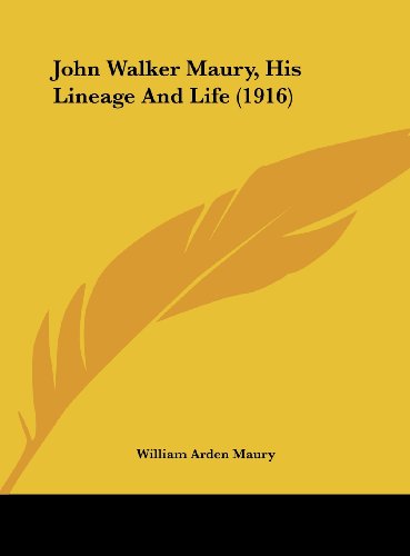 9781162101125: John Walker Maury, His Lineage And Life (1916)