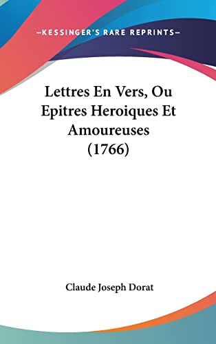 9781162111001: Lettres En Vers, Ou Epitres Heroiques Et Amoureuses (1766)