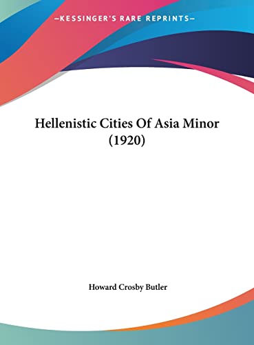 9781162113289: Hellenistic Cities Of Asia Minor (1920)