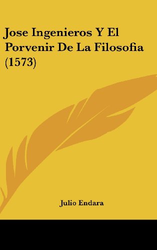 9781162121604: Jose Ingenieros y El Porvenir de La Filosofia (1573)