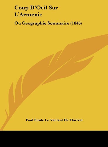 9781162137940: Coup D'Oeil Sur L'Armenie: Ou Geographie Sommaire (1846)