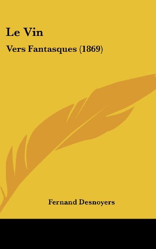 9781162149271: Le Vin: Vers Fantasques (1869)