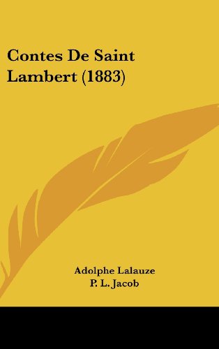 Contes De Saint Lambert (1883) (French Edition) (9781162156354) by Lalauze, Adolphe; Jacob, P. L.