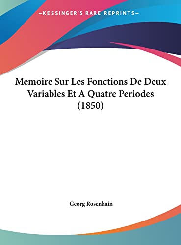 9781162161211: Memoire Sur Les Fonctions De Deux Variables Et A Quatre Periodes (1850) (French Edition)