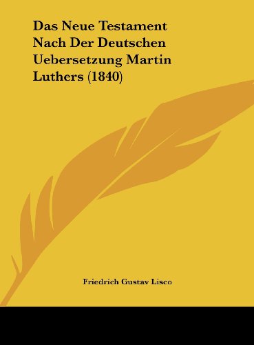 9781162165653: Das Neue Testament Nach Der Deutschen Uebersetzung Martin Luthers (1840)