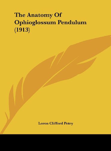 9781162175485: The Anatomy of Ophioglossum Pendulum (1913)