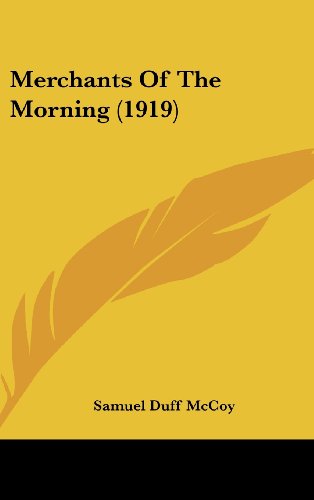 9781162197296: Merchants Of The Morning (1919)
