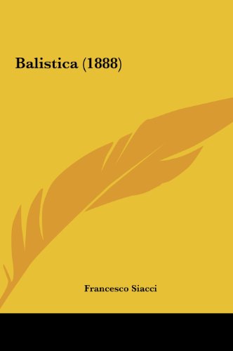 9781162214931: Balistica (1888)