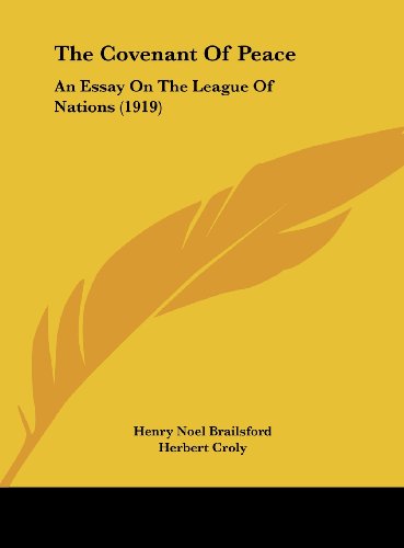 9781162235660: The Covenant Of Peace: An Essay On The League Of Nations (1919)