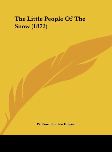 9781162241388: The Little People Of The Snow (1872)