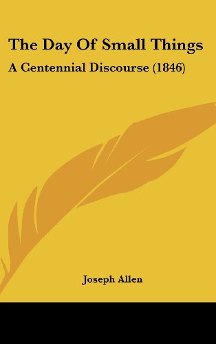 9781162247755: The Day Of Small Things: A Centennial Discourse (1846)
