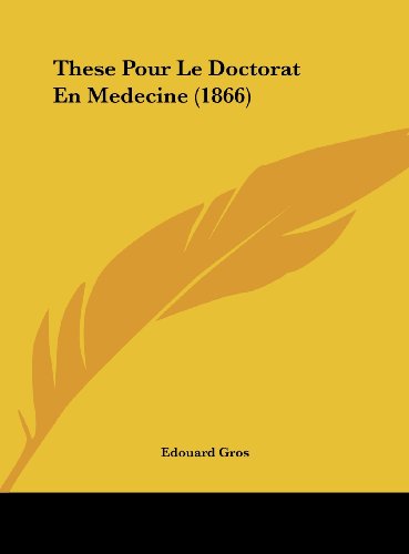 9781162273976: These Pour Le Doctorat En Medecine (1866)