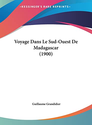 9781162289182: Voyage Dans Le Sud-Ouest de Madagascar (1900)