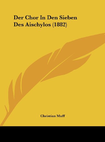 9781162290652: Der Chor in Den Sieben Des Aischylos (1882)
