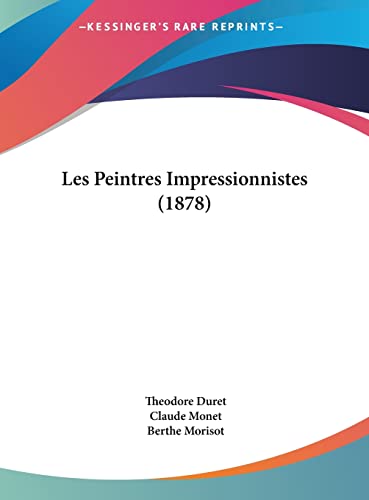 9781162295312: Les Peintres Impressionnistes (1878)