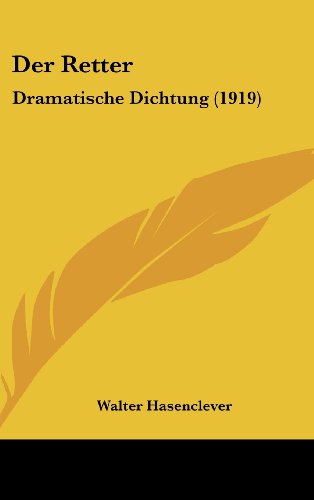 9781162318424: Der Retter: Dramatische Dichtung (1919)
