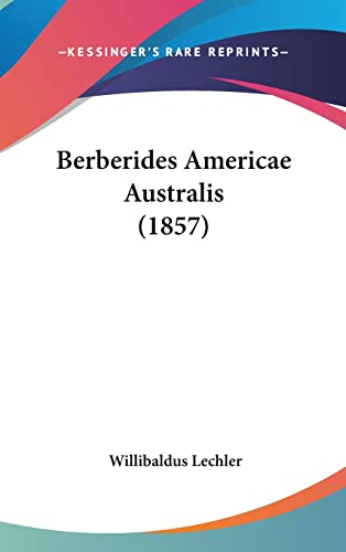 Berberides Americae Australis (1857) (Latin Edition)