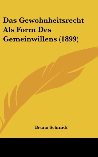 9781162348049: Das Gewohnheitsrecht ALS Form Des Gemeinwillens (1899)