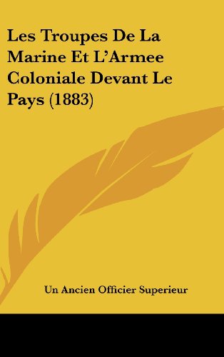 9781162355597: Les Troupes de La Marine Et L'Armee Coloniale Devant Le Pays (1883)