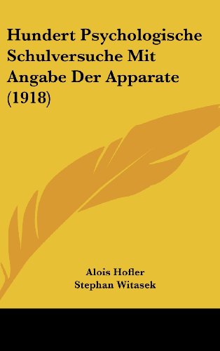 9781162360690: Hundert Psychologische Schulversuche Mit Angabe Der Apparate (1918)